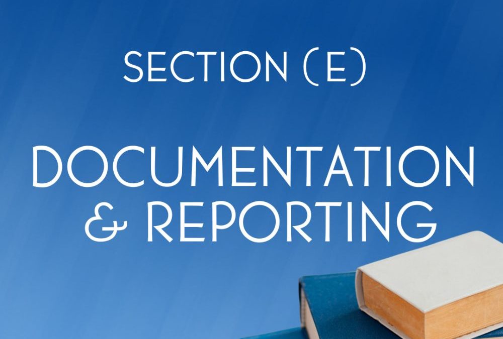 Task List Review Section (E) Documentation and Reporting